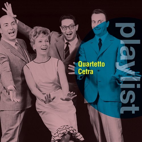 Playlist: Quartetto Cetra Quartetto Cetra