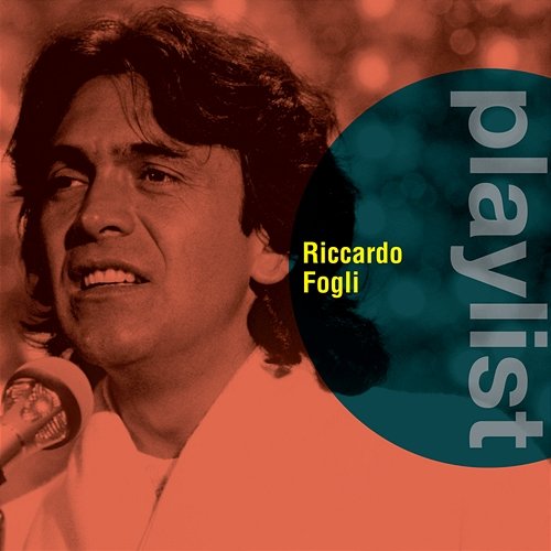 Playlist: Riccardo Fogli Riccardo Fogli