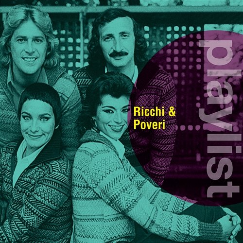 Playlist: Ricchi & Poveri Ricchi & Poveri