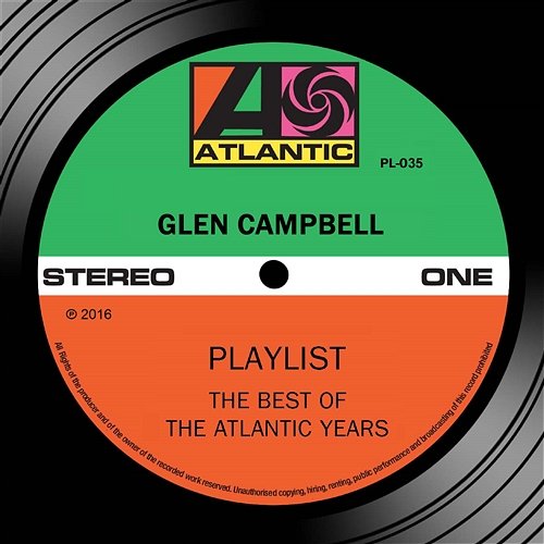 Playlist: The Best Of The Atlantic Years Glen Campbell