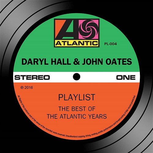 Playlist: The Best of the Atlantic Years Daryl Hall & John Oates
