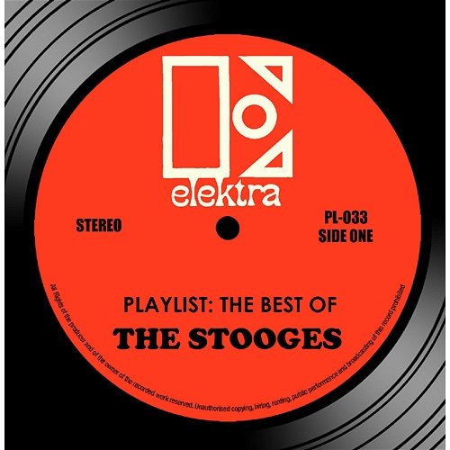 Playlist: The Best of the Stooges The Stooges