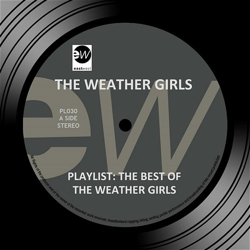Playlist: The Best of the Weather Girls The Weather Girls