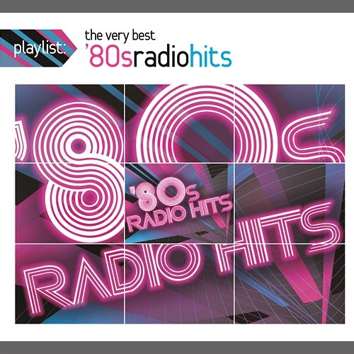 Playlist: The Very Best '80s Radio Hits Various Artists