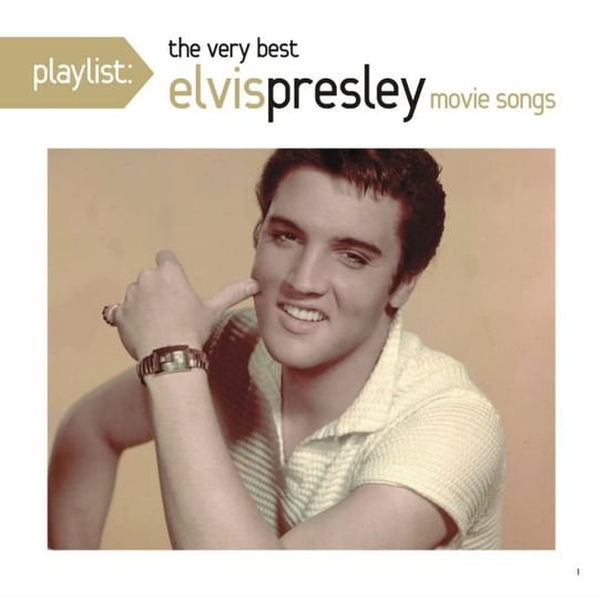 Playlist The Very Best Movie Music Of Elvis Presley Presley Elvis