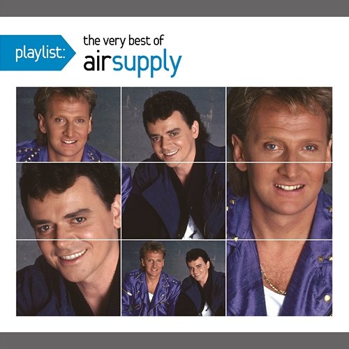 Playlist: The Very Best Of Air Supply Air Supply