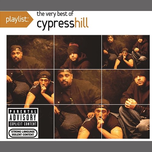 Playlist: The Very Best Of Cypress Hill Cypress Hill