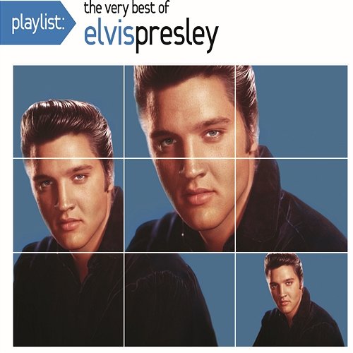 Playlist: The Very Best Of Elvis Presley Elvis Presley