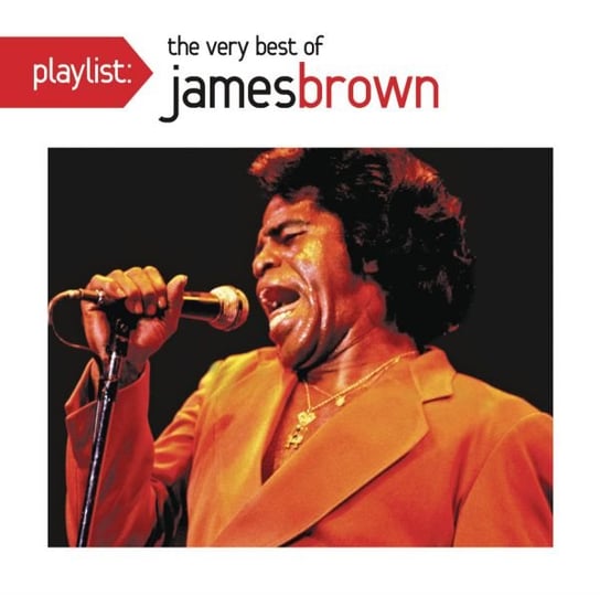 Playlist The Very Best of James Brown Brown James