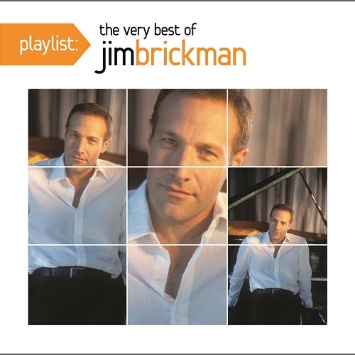 Playlist: The Very Best Of Jim Brickman Jim Brickman