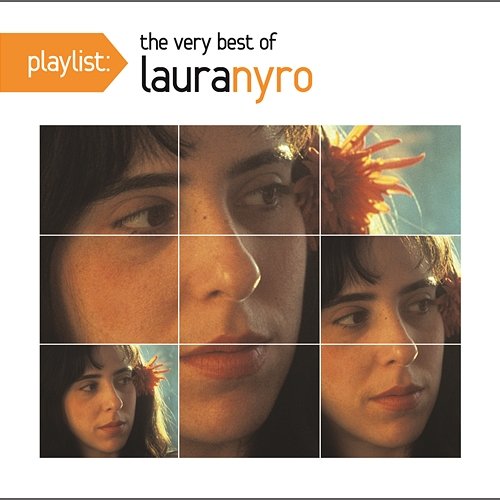 Playlist: The Very Best Of Laura Nyro Laura Nyro