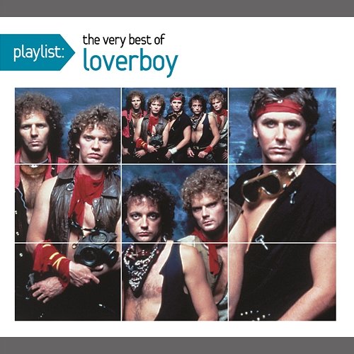 Playlist: The Very Best Of Loverboy Loverboy