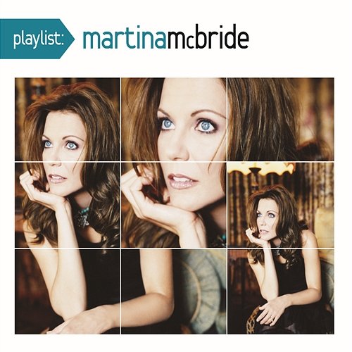 Playlist: The Very Best Of Martina McBride Martina McBride