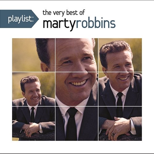 Playlist: The Very Best Of Marty Robbins Marty Robbins