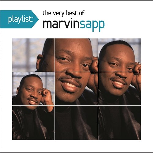 Playlist: The Very Best Of Marvin Sapp Marvin Sapp