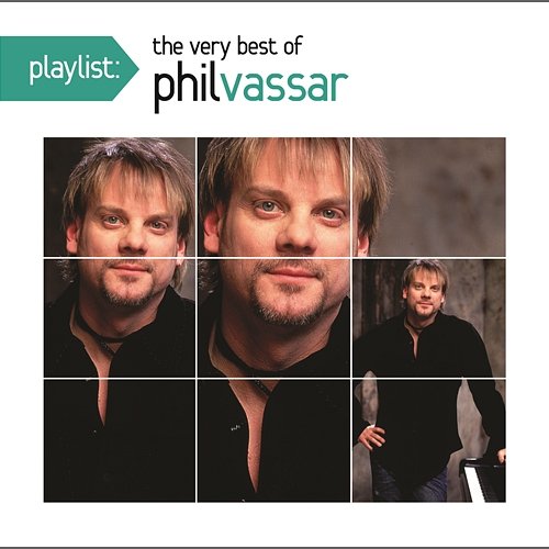 Playlist: The Very Best Of Phil Vassar Phil Vassar