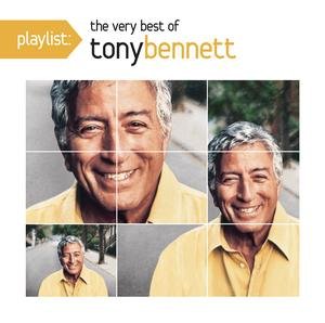 Playlist: The Very Best Of Tony Bennett Bennett Tony