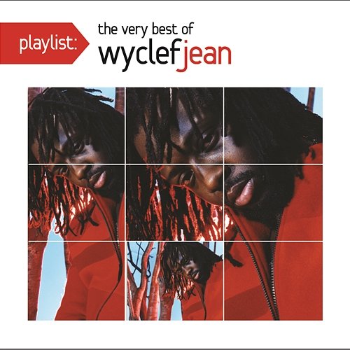 Playlist: The Very Best Of Wyclef Jean Wyclef Jean
