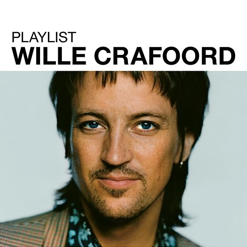 Playlist: Wille Crafoord Wille Crafoord