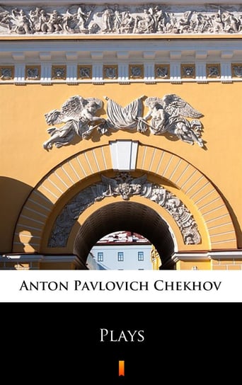 Plays Chekhov Anton Pavlovich