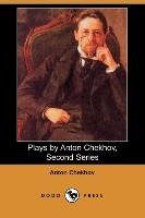 Plays by Anton Chekhov, Second Series Chekhov Anton Pavlovich