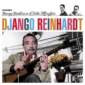 Plays George Gershwin Reinhardt Django