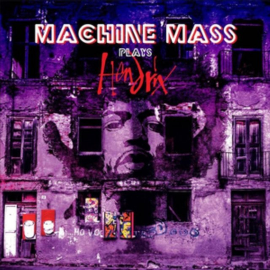 Plays Hendrix Machine Mass
