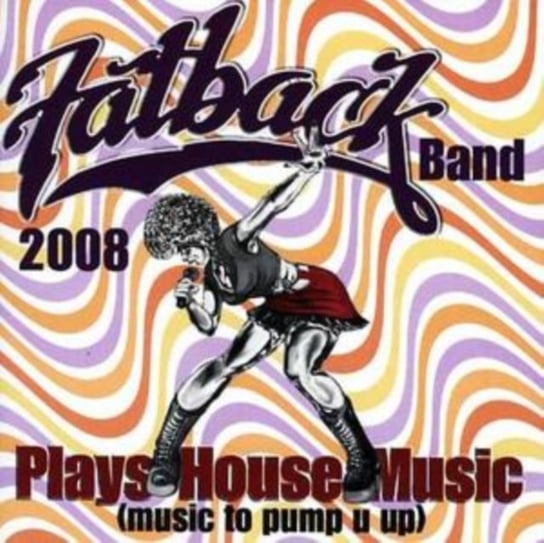 Plays House Music.. Fatback Band
