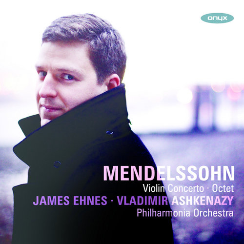Plays Mendelssohn Ehnes James