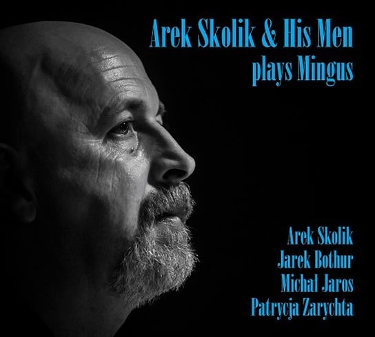 Plays Mingus Skolik Arek, Bothur Jarosław, Jaros Michał