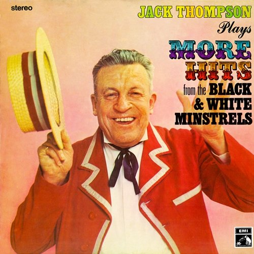 Plays More Hits From The Black & White Minstrels Jack Thompson
