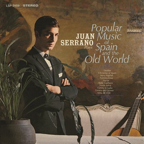 Plays Popular Music of Spain and the Old World Juan Serrano