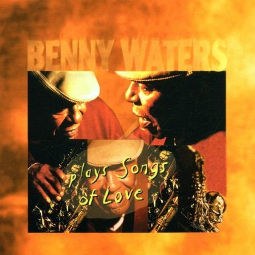Plays Songs Of Love Waters Benny