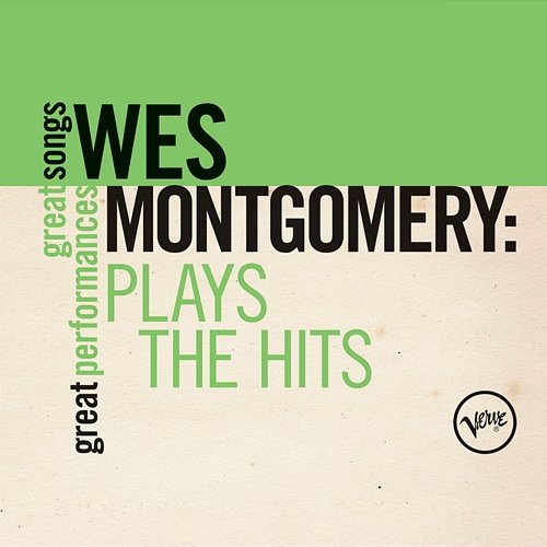 Plays The Hits: Great Songs/Great Performances Wes Montgomery