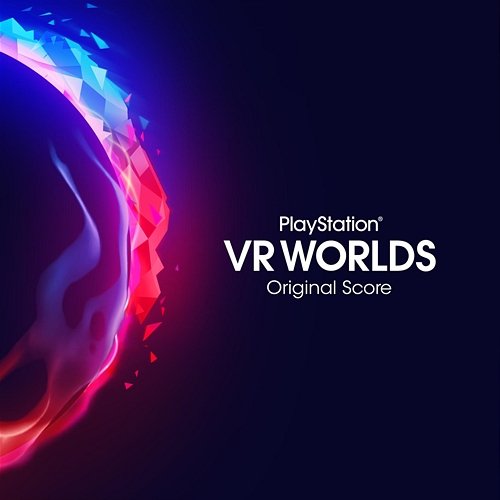 PlayStation VR Worlds (Original Score) Joe Thwaites, Jim Fowler