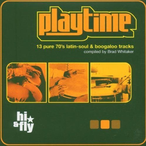 Playtime (13 Pure 70&Apos;S Latin-Soul &Amp; Boogaloo Tracks) Various Artists