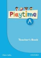 Playtime A: Teacher's Book 