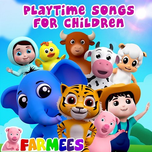 Playtime Songs for Children Farmees