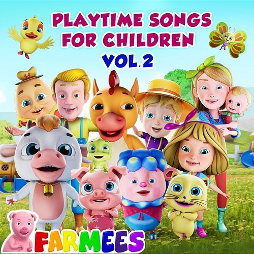 Playtime Songs for Children, Vol. 2 Farmees