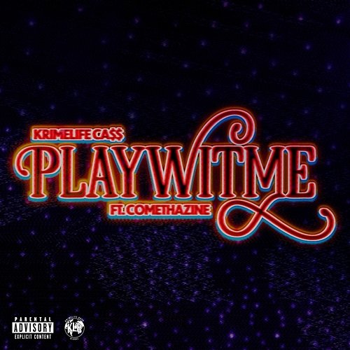 PlayWitMe Krimelife Ca$$ feat. Comethazine