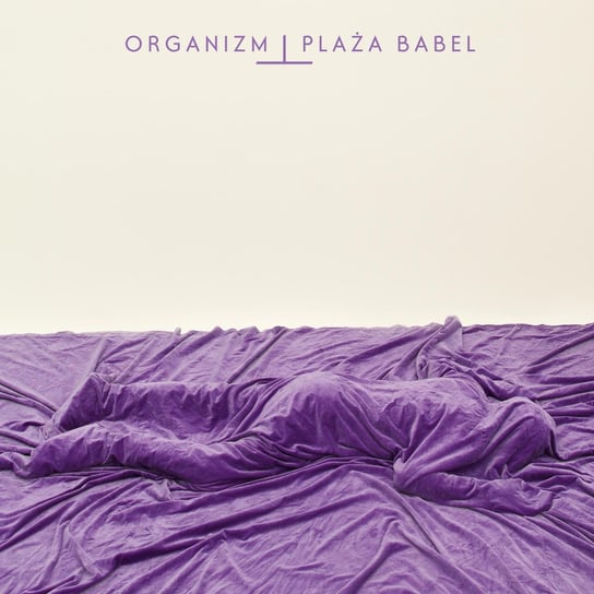 Plaża Babel (purpurowy winyl) Organizm