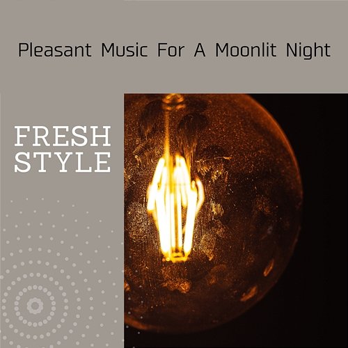 Pleasant Music for a Moonlit Night Fresh Style