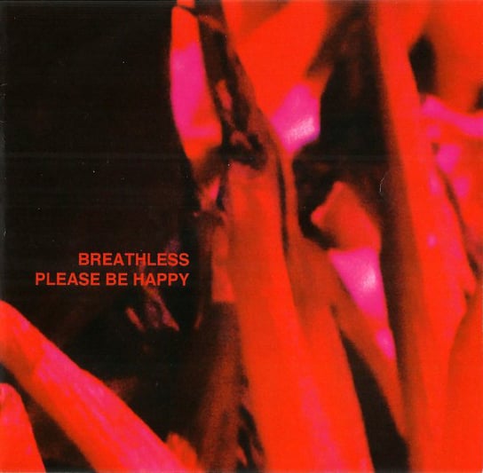 Please Be Happy Breathless