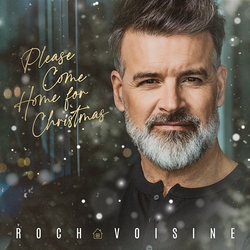 Please Come Home For Christmas Roch Voisine