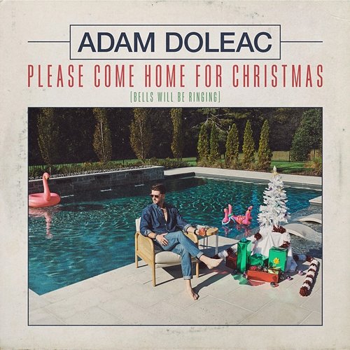 Please Come Home for Christmas Adam Doleac