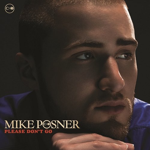 Please Don't Go Mike Posner