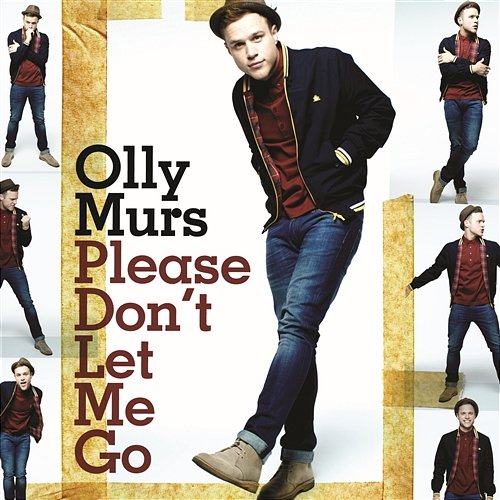 Please Don't Let Me Go Olly Murs