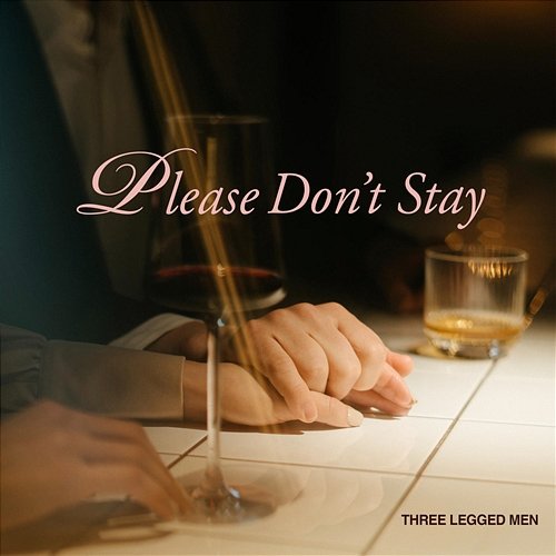Please Don't Stay Three Legged Men PH
