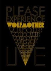Please Experience Wolfmother Wolfmother