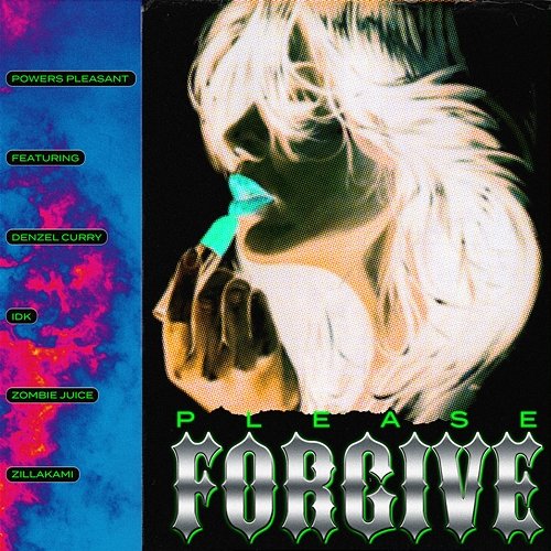 Please Forgive Denzel Curry, Zombie Juice, Powers Pleasant, ZillaKami, IDK